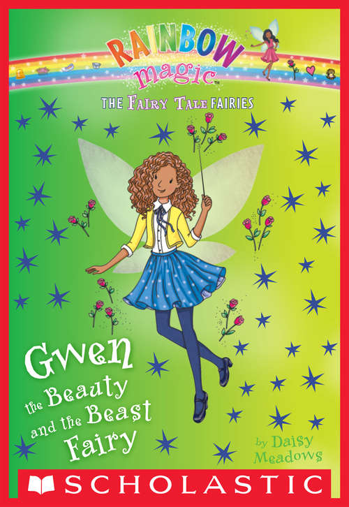 Book cover of Gwen the Beauty and the Beast Fairy: A Rainbow Magic Book (The Fairy Tale Fairies #5)