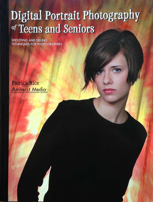 Book cover of Digital Portrait Photography of Teens and Seniors