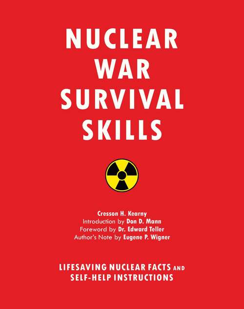 Book cover of Nuclear War Survival Skills: Lifesaving Nuclear Facts and Self-Help Instructions (Proprietary)