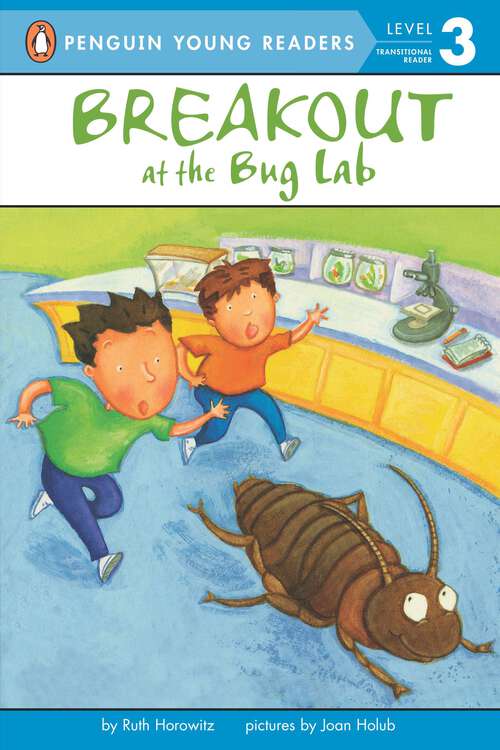 Book cover of Breakout at the Bug Lab (Penguin Young Readers, Level 3)
