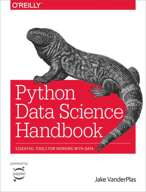 Book cover of Python Data Science Handbook: Essential Tools for Working with Data