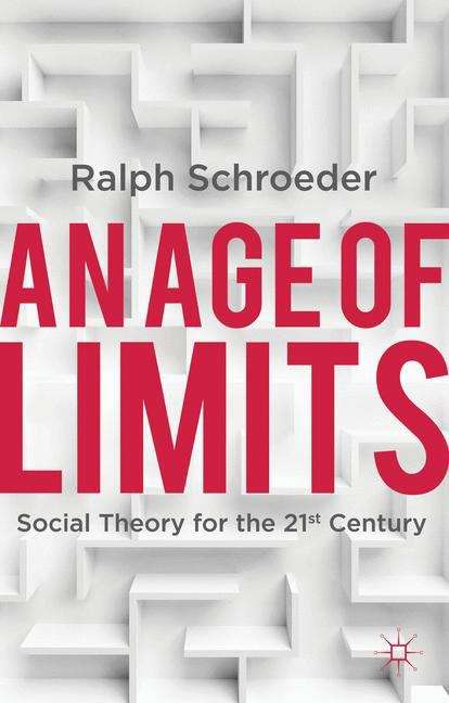 Book cover of An Age of Limits: Social Theory for the 21st Century