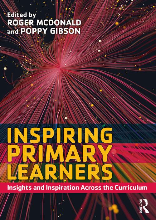Book cover of Inspiring Primary Learners: Insights and Inspiration Across the Curriculum