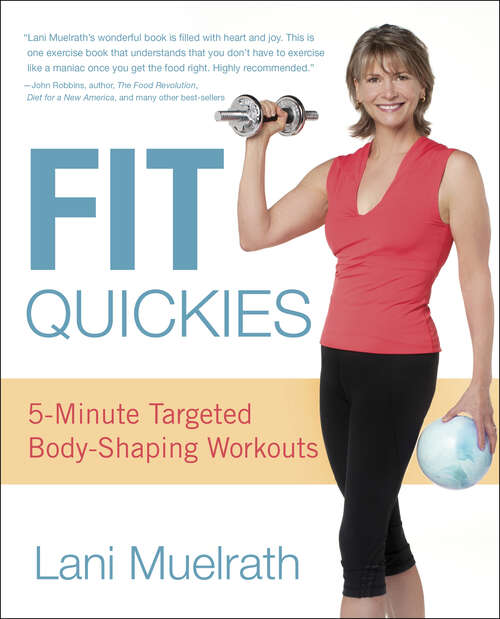 Book cover of Fit Quickies: Five-Minute, Targeted Body-Shaping Workouts