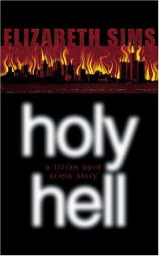 Book cover of Holy Hell (Lillian Byrd Crime Story #1)