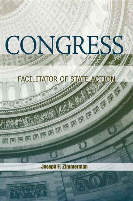 Book cover of Congress: Facilitator of State Action