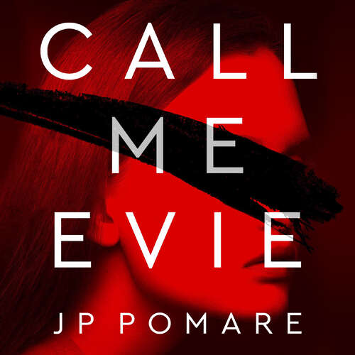 Book cover of Call Me Evie: The Australian Bestseller with a jaw-dropping twist