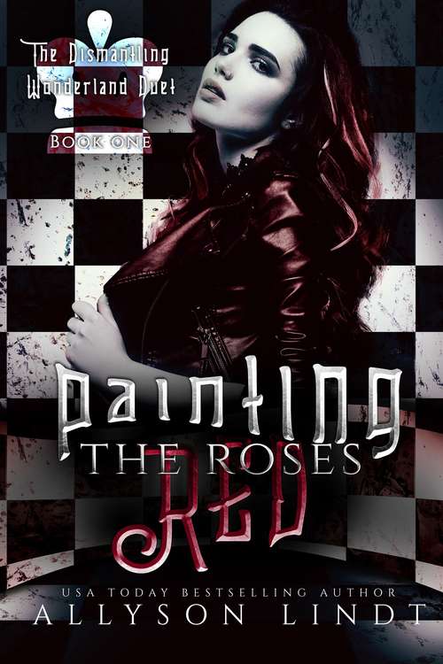 Book cover of Painting the Roses Red: Dismantling Wonderland (Hacking Wonderland #3)