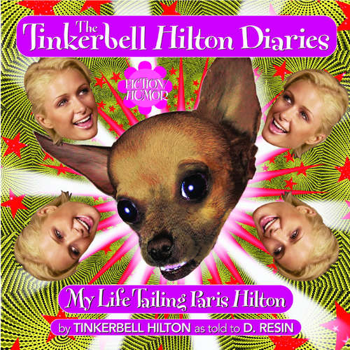 Book cover of The Tinkerbell Hilton Diaries: My Life Tailing Paris Hilton