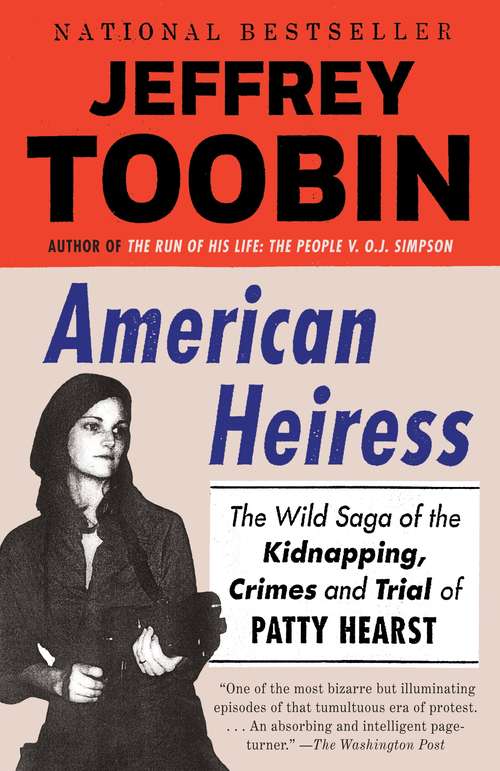 Book cover of American Heiress: The Wild Saga of the Kidnapping, Crimes and Trial of Patty Hearst