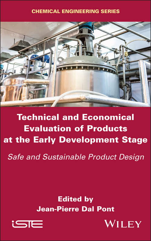 Book cover of Technical and Economical Evaluation of Products at the Early Development Stage: Safe and Sustainable Product Design (ISTE Invoiced)