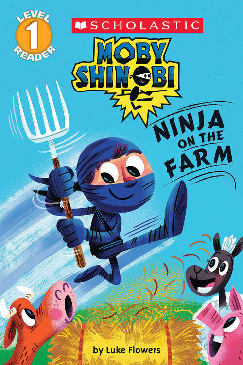 Book cover of Ninja on the Farm (Scholastic Reader, Level 1)