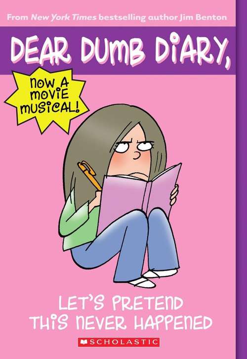 Book cover of Let's Pretend This Never Happened (Dear Dumb Diary #1)