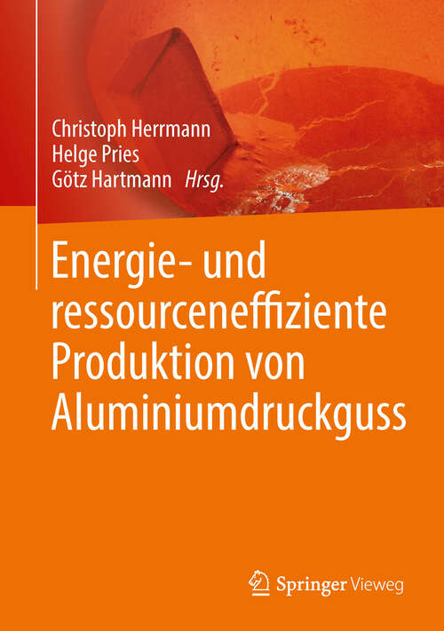 Book cover of Energie- und ressourceneffiziente Produktion von Aluminiumdruckguss