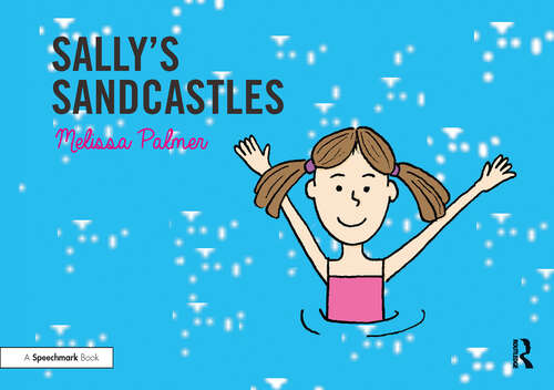 Book cover of Sally's Sandcastles: Targeting the s Sound (Speech Bubbles 1)