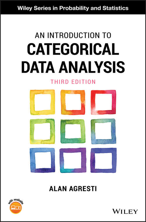 An Introduction to Categorical Data Analysis (Wiley Series in Probability and Statistics #Vol. 308)