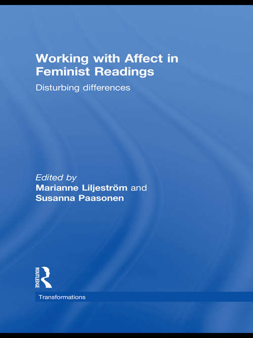 Book cover of Working with Affect in Feminist Readings: Disturbing Differences (Transformations)