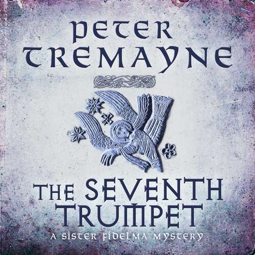 Book cover of The Seventh Trumpet: A page-turning medieval mystery of murder and intrigue (Sister Fidelma)