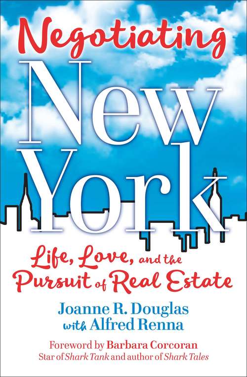 Book cover of Negotiating New York: Life, Love and the Pursuit of Real Estate
