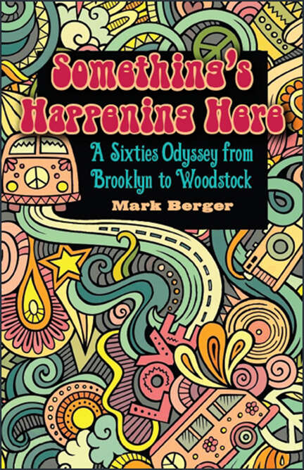 Book cover of Something's Happening Here: A Sixties Odyssey from Brooklyn to Woodstock (Excelsior Editions)