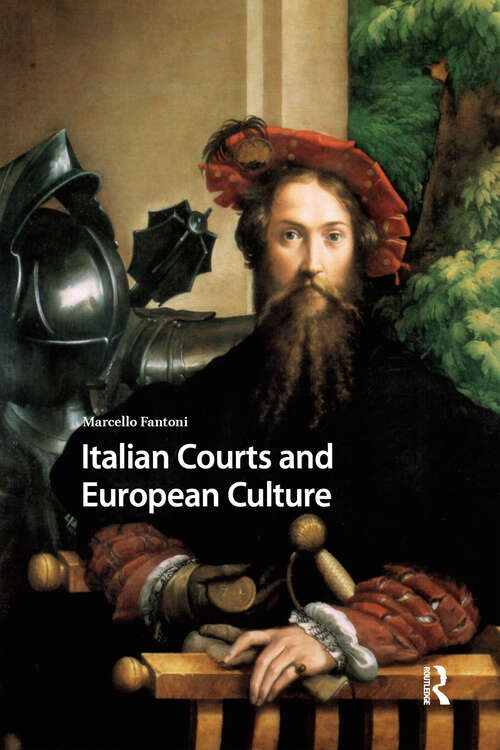 Book cover of Italian Courts and European Culture (1) (Renaissance History, Art and Culture)
