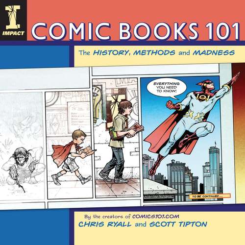 Book cover of Comic Books 101: The History, Methods and Madness