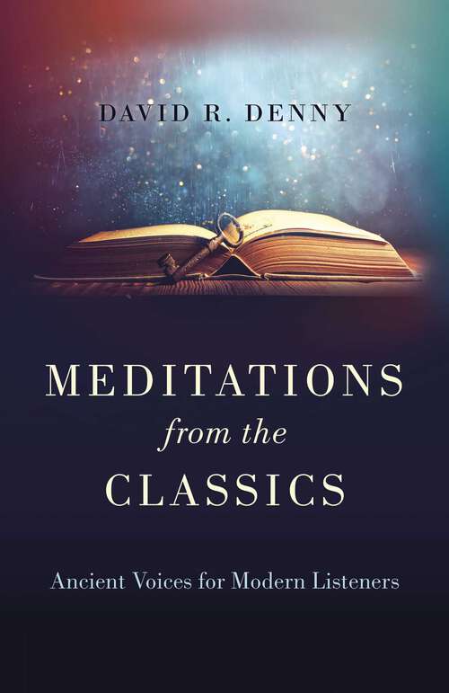 Book cover of Meditations from the Classics: Ancient Voices for Modern Listeners