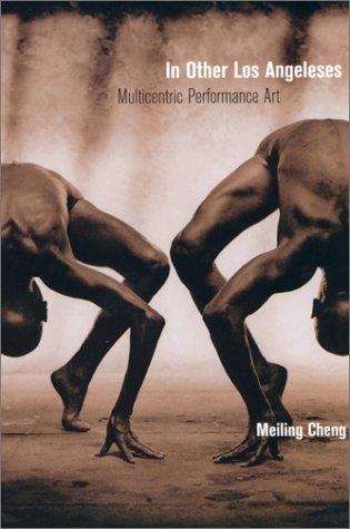 Book cover of In Other Los Angeleses: Multicentric Performance Art