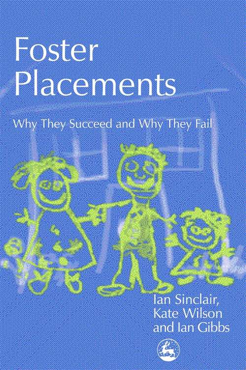 Book cover of Foster Placements: Why They Succeed and Why They Fail