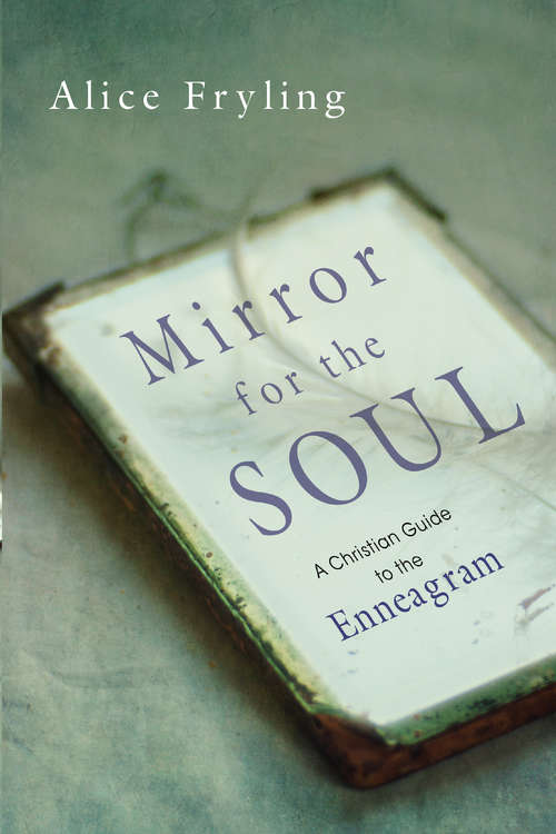 Book cover of Mirror for the Soul: A Christian Guide to the Enneagram