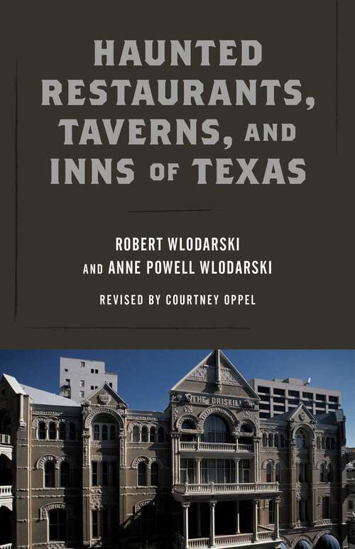 Book cover of Haunted Restaurants, Taverns, and Inns of Texas (2nd Edition, Revised)