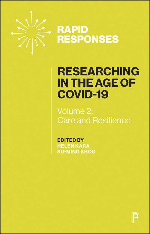 Researching in the Age of COVID-19 Vol 2: Volume II: Care and Resilience