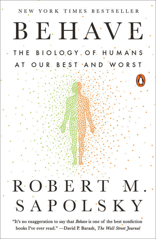 Book cover of Behave: The Biology of Humans at Our Best and Worst