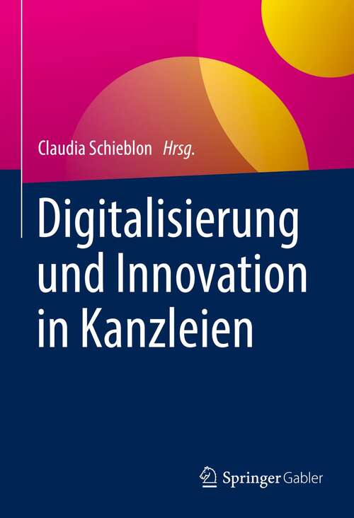 Book cover of Digitalisierung und Innovation in Kanzleien (1. Aufl. 2022)