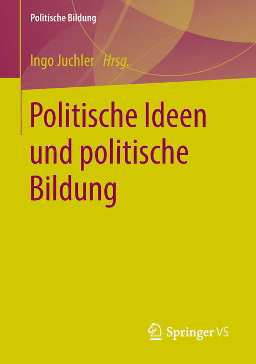 Book cover of Politische Ideen und politische Bildung (Politische Bildung)