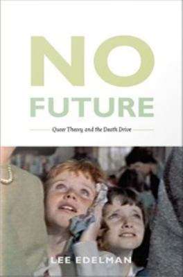 Book cover of No Future: Queer Theory and the Death Drive