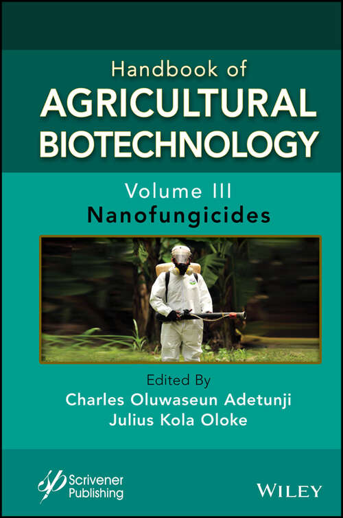 Book cover of Handbook of Agricultural Biotechnology, Volume 3: Nanofungicides (Handbook of Agricultural Bionanobiotechnology)