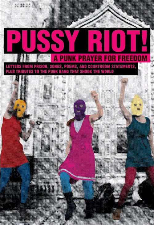 Book cover of Pussy Riot!: A Punk Prayer for Freedom