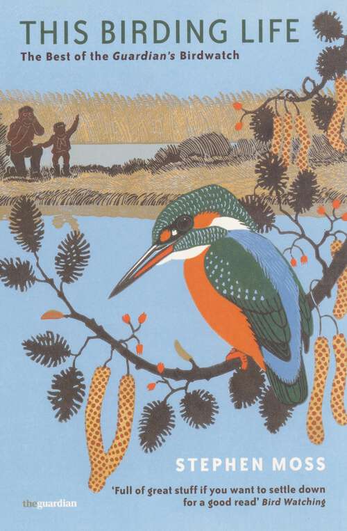 Book cover of This Birding Life: The Best of the Guardian's Birdwatch