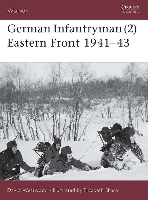 Book cover of German Infantryman (2) Eastern Front 1941-43