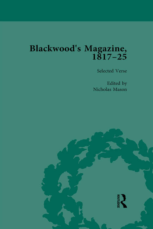 Blackwood's Magazine, 1817-25, Volume 1: Selections from Maga's Infancy