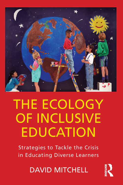 The Ecology of Inclusive Education: Strategies to Tackle the Crisis in Educating Diverse Learners
