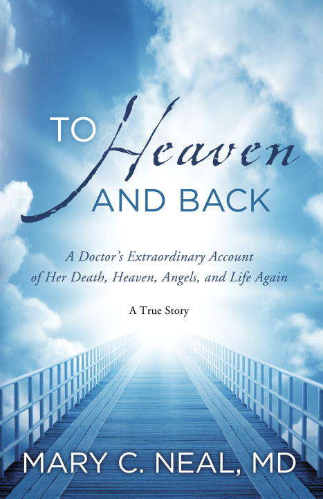 To Heaven and Back: A True Story
