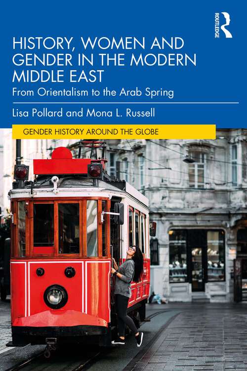 Book cover of History, Women and Gender in the Modern Middle East: From Orientalism to the Arab Spring