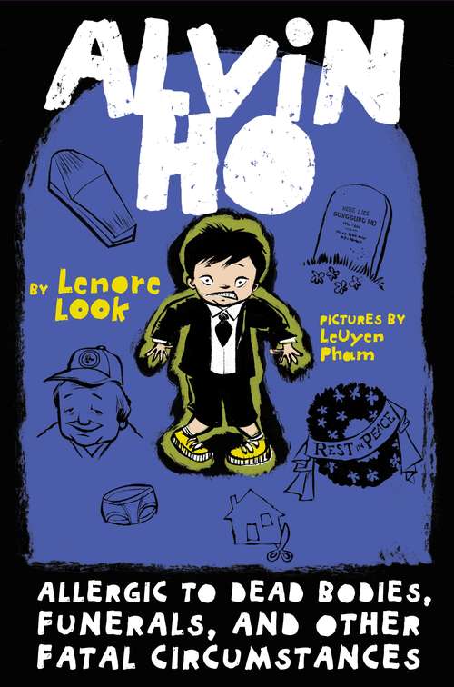 Alvin Ho: Allergic to Dead Bodies, Funerals, and Other Fatal Circumstances (Alvin Ho #4)