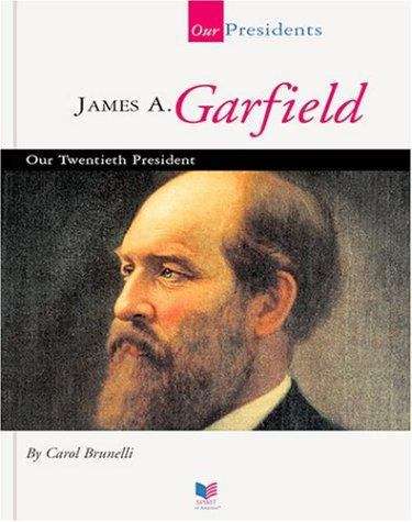 Book cover of James A. Garfield: Our Twentieth President