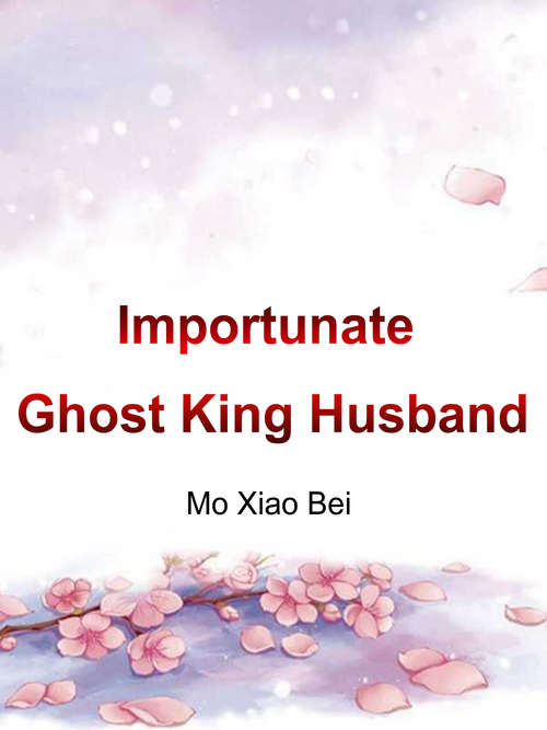 Book cover of Importunate Ghost King Husband: Volume 3 (Volume 3 #3)