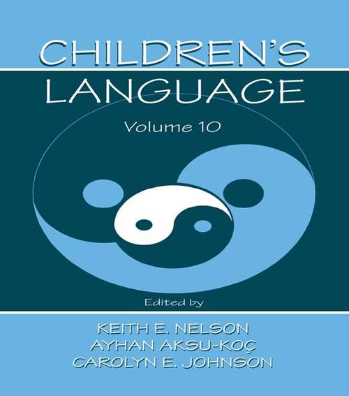 Book cover of Children's Language: Volume 10: Developing Narrative and Discourse Competence (Children's Language Ser.)