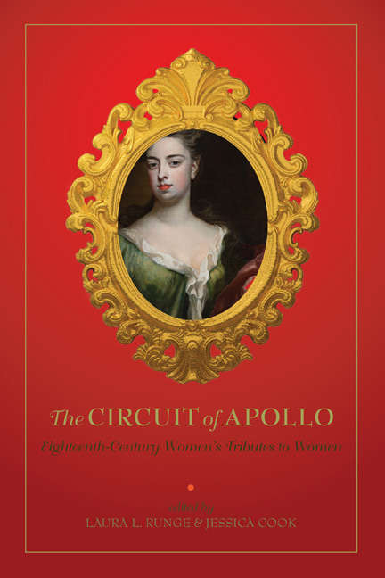 The Circuit of Apollo: Eighteenth-Century Women's Tributes to Women (Early Modern Feminisms)