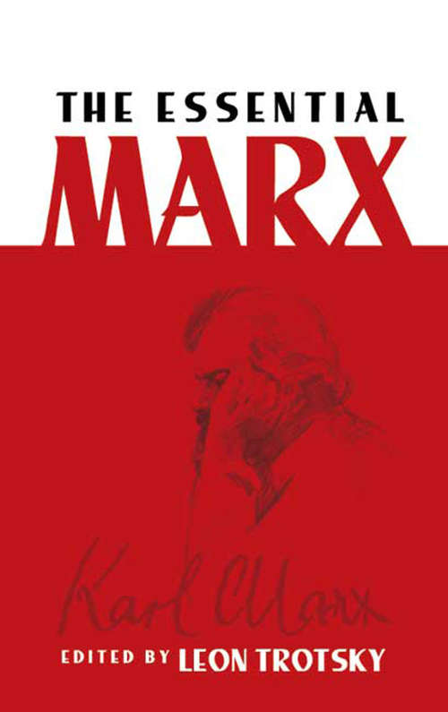 The Essential Marx: The Communist Manifesto